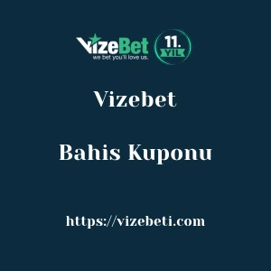 Vizebet Bahis Kuponu