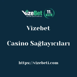 Vizebet Casino Sağlayıcıları