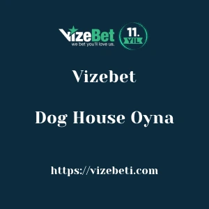 Vizebet Dog House Oyna