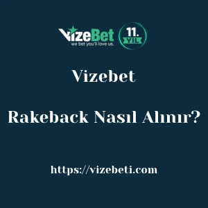 Vizebet Rakeback Nasıl Alınır?