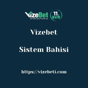 Vizebet Sistem Bahisi